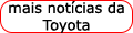 mais notícias da Toyota
